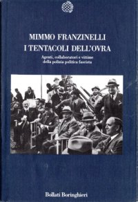 cover of the book I tentacoli dell’ovra. Agenti, collaboratori e vittime della polizia fascista