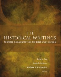 cover of the book The Historical Writings: Fortress Commentary on the Bible Study Edition