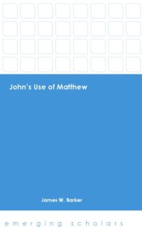 cover of the book John’s Use of Matthew