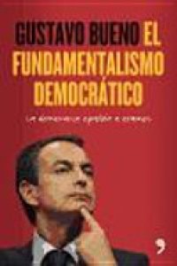 cover of the book El fundamentalismo democrático: la democracia española a examen