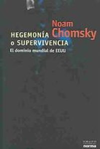 cover of the book Hegemonía o supervivencia: el dominio mundial de EE.UU.