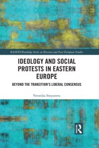 cover of the book Ideology and Social Protests in Eastern Europe: Beyond the Transition’s Liberal Consensus