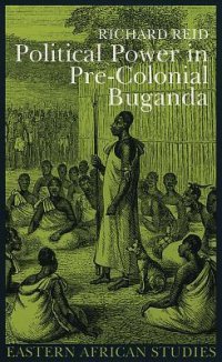 cover of the book Political Power Pre:Colonial Buganda: Economy, Society & Warfare in the Nineteenth Century