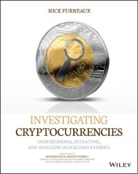 cover of the book Investigating Cryptocurrencies: Understanding, Extracting, and Analyzing Blockchain Evidence