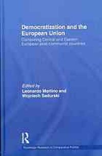 cover of the book Democratization and the European Union : comparing Central and Eastern European post-Communist countries