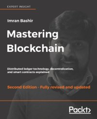 cover of the book Mastering Blockchain: Distributed ledger technology, decentralization, and smart contracts explained