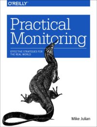 cover of the book Practical Monitoring: Effective Strategies for the Real World