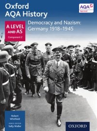cover of the book Oxford AQA History for A Level: Democracy and Nazism: Germany 1918-1945 Revision Guide