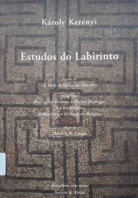 cover of the book Estudos do labirinto seguido de A Ideia Religiosa do Não-Ser