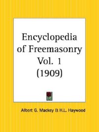 cover of the book Encyclopedia of Freemasonry and its kindred sciences v1&v2 combined [searchable & bookmarked]