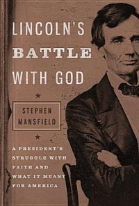 cover of the book Lincoln’s Battle with God: A President’s Struggle with Faith and What It Meant for America