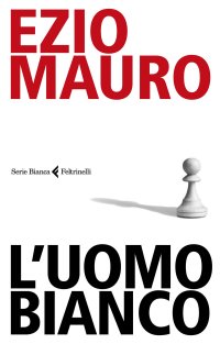 cover of the book L'uomo bianco