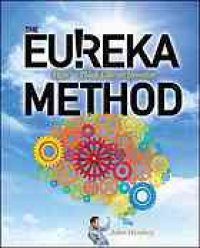 cover of the book The eureka method : how to think like an inventor