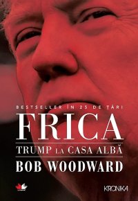 cover of the book Frica. Trump la Casa Albă