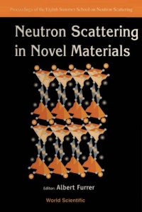 cover of the book Neutron Scattering in Novel Materials Proceedings : Proceedings of the 8th Summer School on Neutron Scattering.