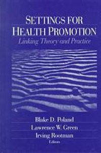 cover of the book Settings for health promotion : linking theory and practice