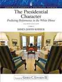 cover of the book The presidental character : predicting performance in the White House