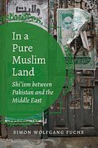 cover of the book In a Pure Muslim Land: Shi’ism Between Pakistan and the Middle East