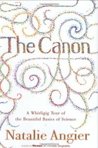 cover of the book The Canon: A Whirligig Tour of the Beautiful Basics of Science