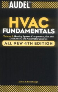 cover of the book Audel HVAC Fundamentals, Heating System Components, Gas and Oil Burners and Automatic Controls