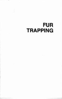 cover of the book Fur Trapping: A Complete Guide to Equipment and Best Techniques