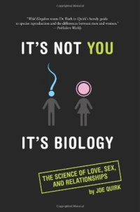 cover of the book It's not you, it's biology: the real reason men and women are different