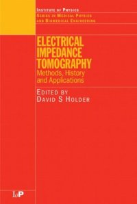 cover of the book Electrical Impedance Tomography: Methods, History and Applications (Series in Medical Physics and Biomedical Engineering)