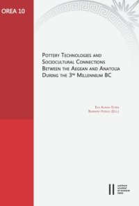 cover of the book Pottery Technologies and Sociocultural Connections Between the Aegean and Anatolia During the 3rd Millenium BC