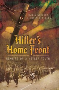 cover of the book Hitler’s Home Front: Memoirs of a Hitler Youth