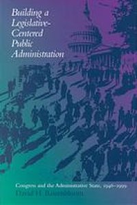 cover of the book Framing legislative-centered public administration : Congress’s 1946 response to the administrative state