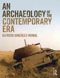 cover of the book An Archaeology of the Contemporary Era