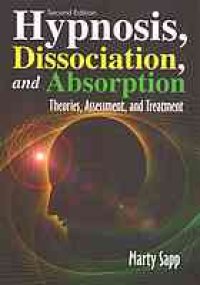 cover of the book Hypnosis, dissociation, and absorption : theories, assessment, and treatment