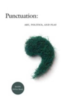 cover of the book Punctuation: Art, Politics, and Play