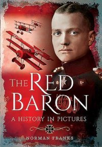 cover of the book The Red Baron: A History in Pictures