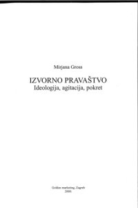 cover of the book Izovrno pravaštvo: ideologija, agitacija, pokret