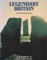 cover of the book Legendary Britain : An Illustrated Journey