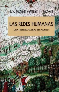 cover of the book Las redes humanas. Una historia global del mundo