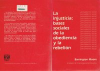 cover of the book La injusticia. Bases sociales de la obediencia y la rebelión