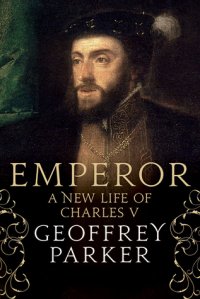 cover of the book Emperor: A New Life of Charles V