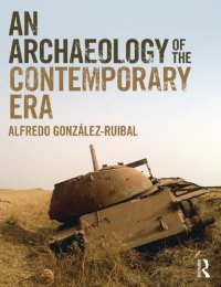 cover of the book An Archaeology of the Contemporary Era