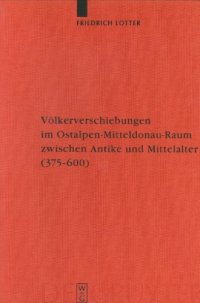 cover of the book Völkerverschiebungen im Ostalpen-Mitteldonau-Raum zwischen Antike und Mittelalter (375-600)