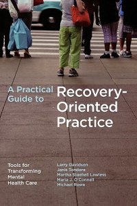 cover of the book A Practical Guide to Recovery-Oriented Practice: Tools for Transforming Mental Health Care