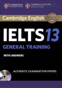 cover of the book Cambridge IELTS 13 General Training Student’s Book with Answers: Authentic Examination Papers (IELTS Practice Tests)