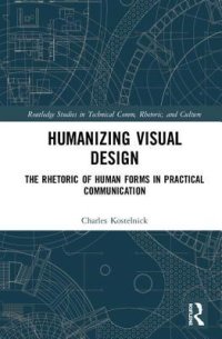 cover of the book Humanizing Visual Design: The Rhetoric Of Human Forms In Practical Communication