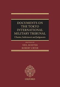 cover of the book Documents on the Tokyo International Military Tribunal: Charter, Indictment and Judgments