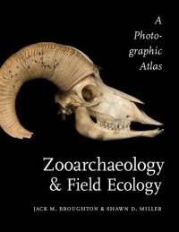 cover of the book Zooarchaeology and Field Ecology: A Photographic Atlas