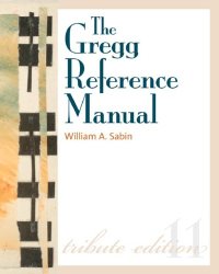 cover of the book The Gregg Reference Manual: A Manual of Style, Grammar, Usage, and Formatting