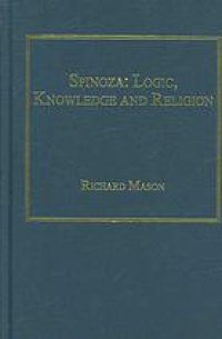 cover of the book Spinoza: Logic, Knowledge and Religion