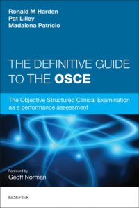 cover of the book The Definitive Guide to the OSCE: The Objective Structured Clinical Examination as a performance assessment