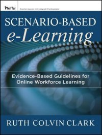 cover of the book Scenario-Based E-Learning: Evidence-Based Guidelines for Online Workforce Learning